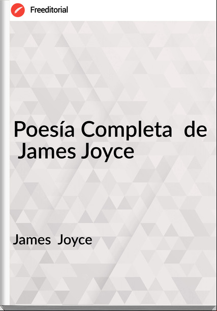 James  Joyce - Poesía Completa  de  James Joyce