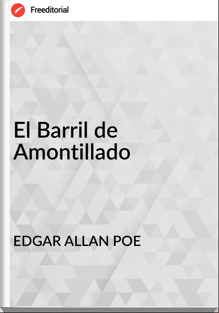 EDGAR ALLAN POE - El Barril de Amontillado