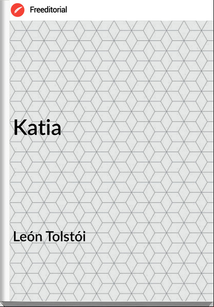 León Tolstói - Katia