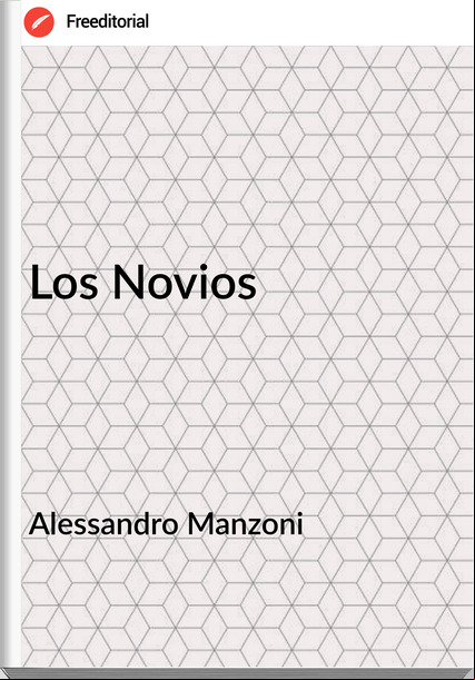 Alessandro Manzoni - Los Novios