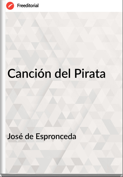 José de Espronceda - Canción del Pirata