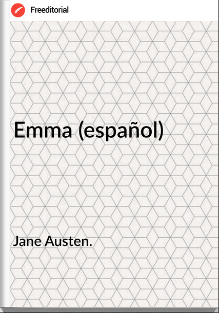 Jane Austen. - Emma (español)
