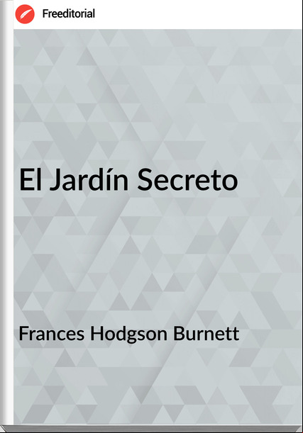 s Hodgson Burnett - El Jardín Secreto