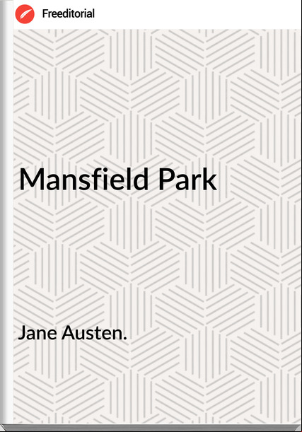Jane Austen. - Mansfield Park