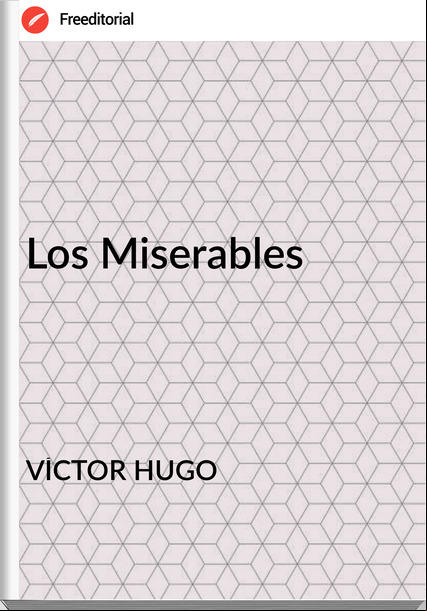 VÍCTOR HUGO - Los Miserables