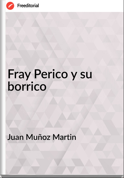 Juan Muñoz Martin - Fray Perico y su borrico