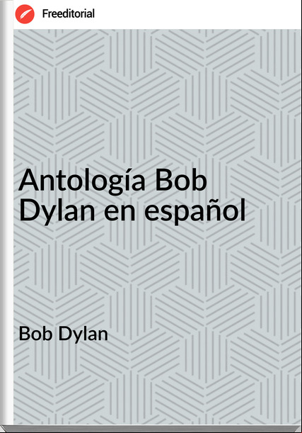 Bob Dylan - Antología Bob Dylan en español