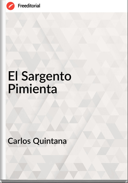 Carlos Quintana - El Sargento Pimienta