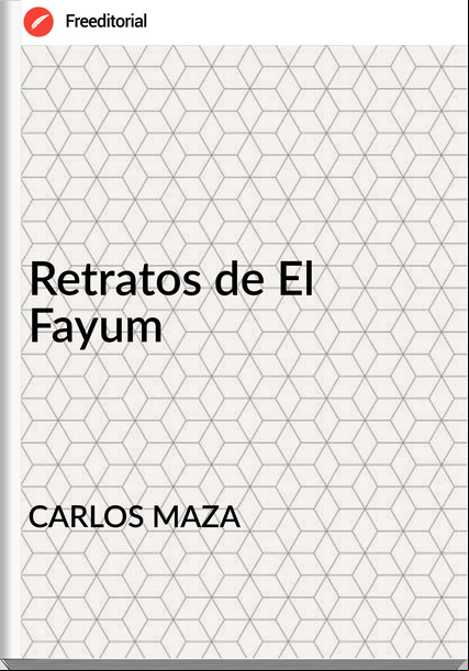 CARLOS MAZA - Retratos de El Fayum