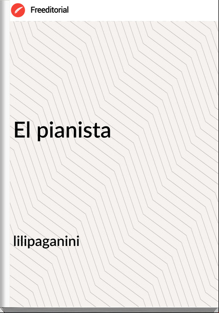 lilipaganini - El pianista