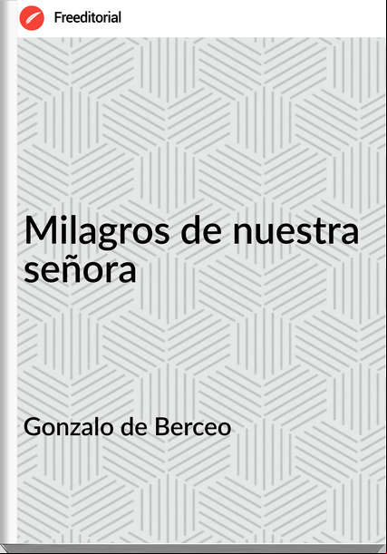 Gonzalo de Berceo Milagros de nuestra señora