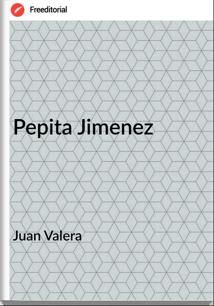 Juan Valera - Pepita Jimenez