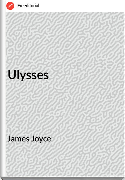 James Joyce - Ulysses