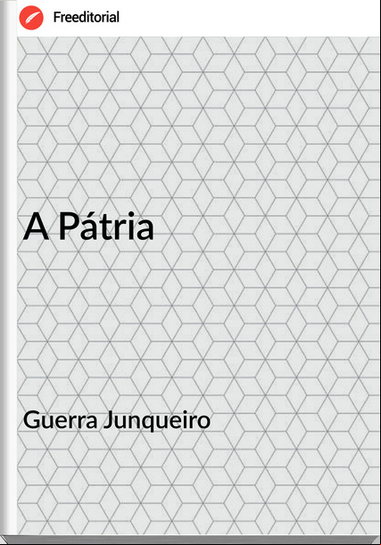 Guerra Junqueiro - A Pátria