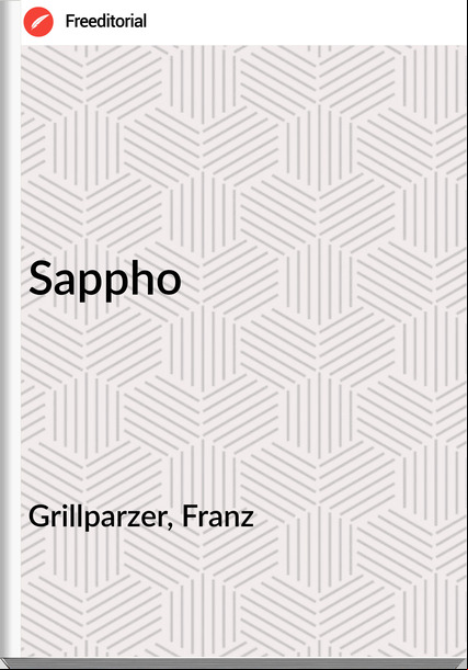 Grillparzer, Franz - Sappho
