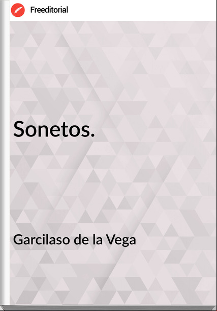 Garcilaso de la Vega - Sonetos.
