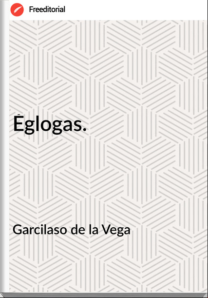 Garcilaso de la Vega - Églogas.