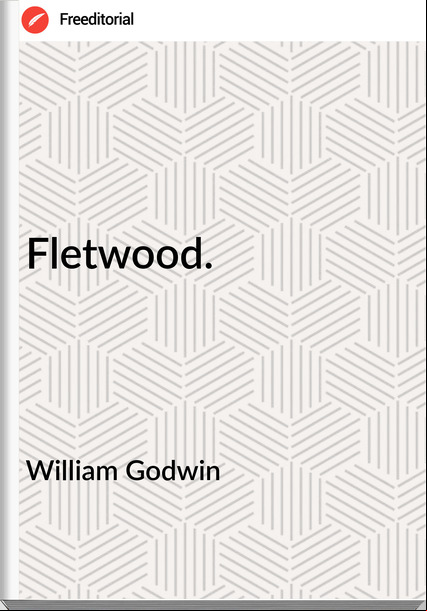 William Godwin - Fletwood.