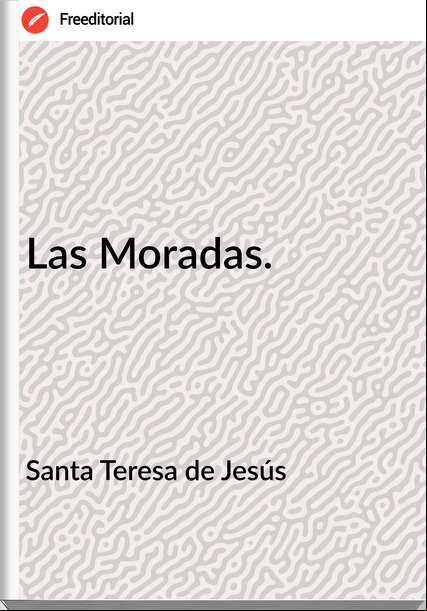 Santa Teresa de Jesús Las Moradas.