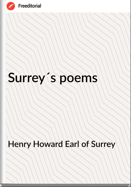 Henry Howard Earl of Surrey Surrey´s poems