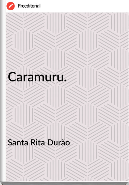 Santa Rita Durão  - Caramuru.