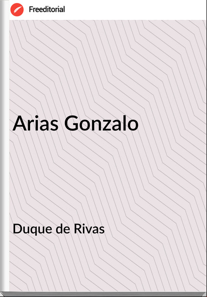 Duque de Rivas - Arias Gonzalo