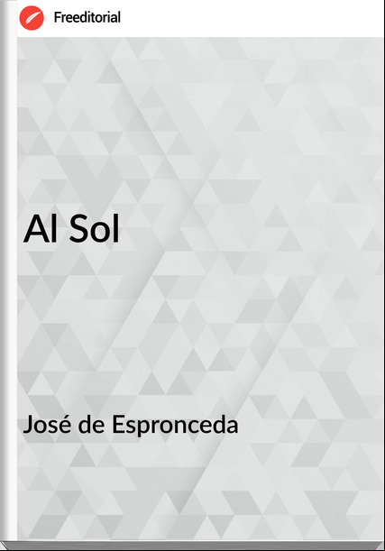 José de Espronceda - Al Sol