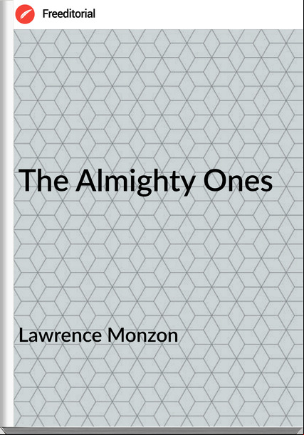 Lawrence Monzon - The Almighty Ones