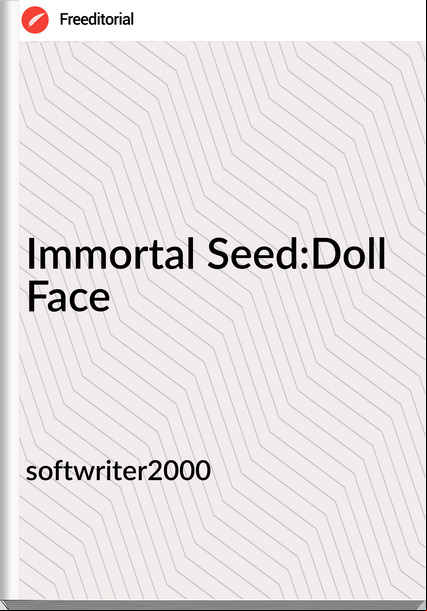 softwriter2000 - Immortal Seed:Doll Face
