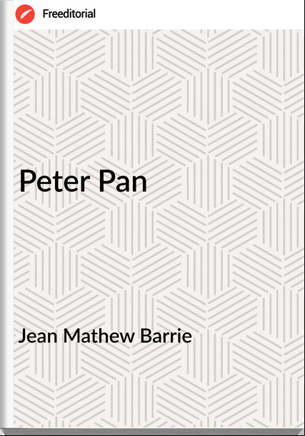 Jean Mathew Barrie - Peter Pan