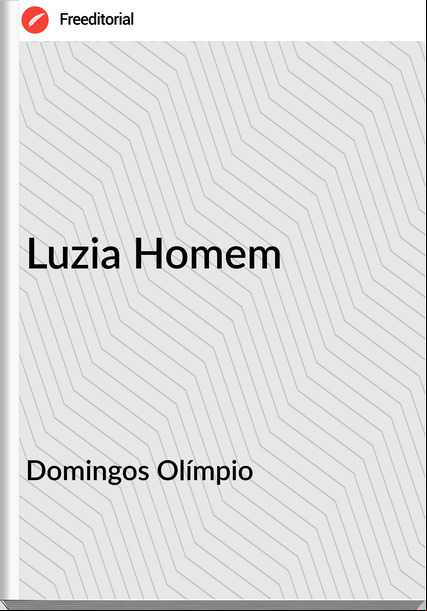 Domingos Olímpio - Luzia Homem