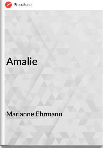 Marianne Ehrmann  - Amalie