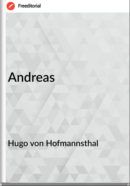 Hugo von Hofmannsthal Andreas