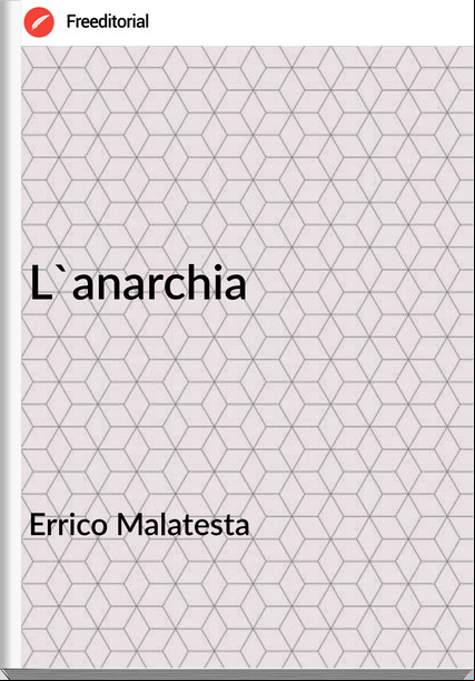 Errico Malatesta L'anarchia