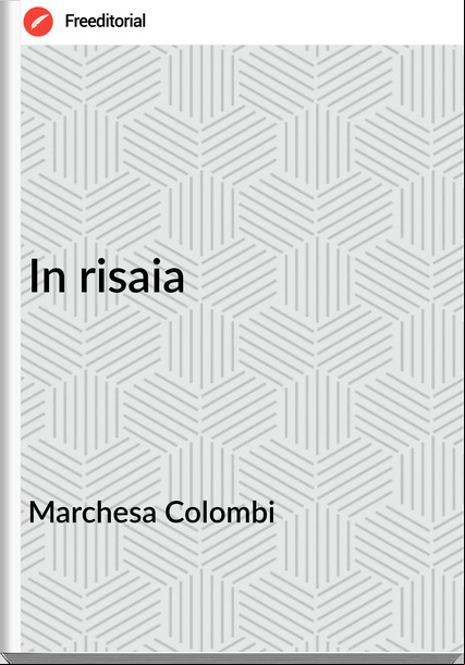 Marchesa Colombi - In risaia