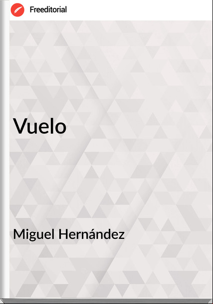 Miguel Hernández Vuelo