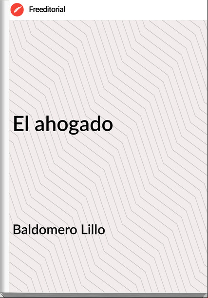 Baldomero Lillo El ahogado