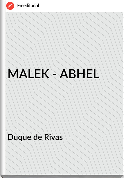Duque de Rivas MALEK - ABHEL