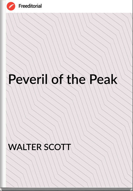 WALTER SCOTT Peveril of the Peak