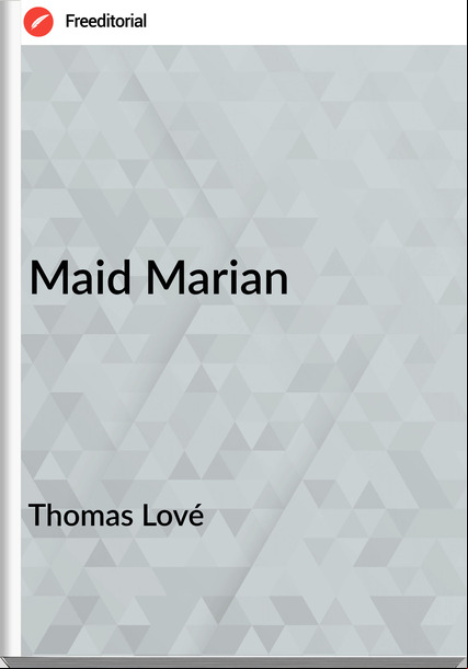 Thomas Lové - Maid Marian