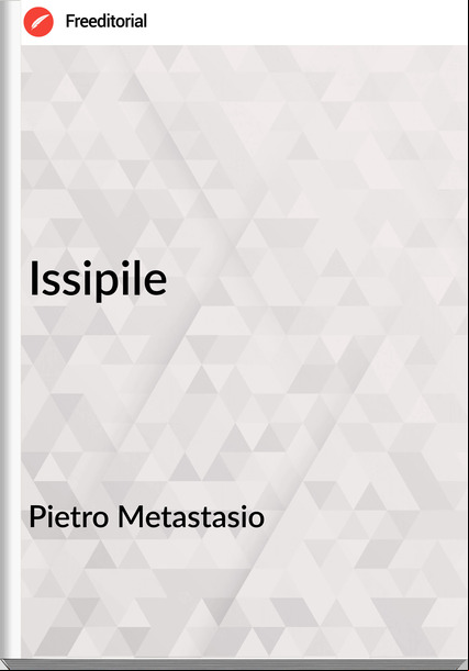 Pietro Metastasio - Issipile