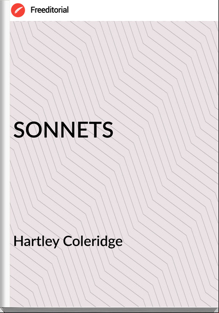 Hartley Coleridge - SONNETS