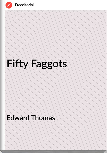 Edward Thomas Fifty Faggots