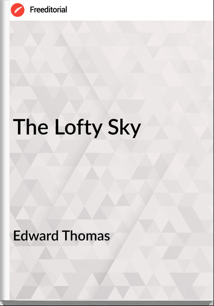 Edward Thomas - The Lofty Sky