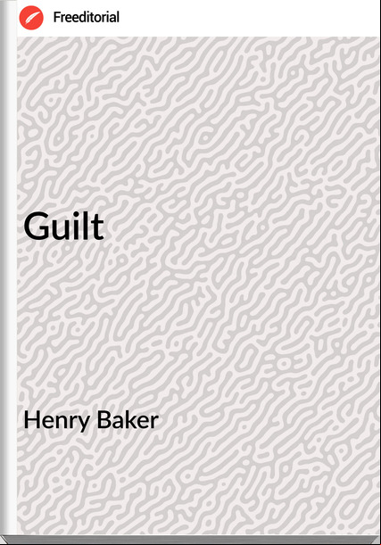 Henry Baker - Guilt