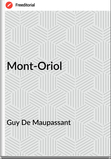 Guy De Mauant - Mont-Oriol