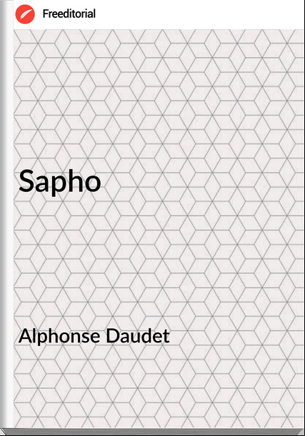 Alphonse Daudet - Sapho