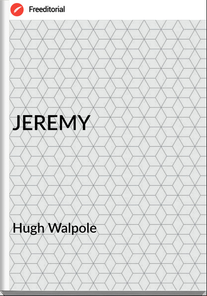 Hugh Walpole JEREMY 