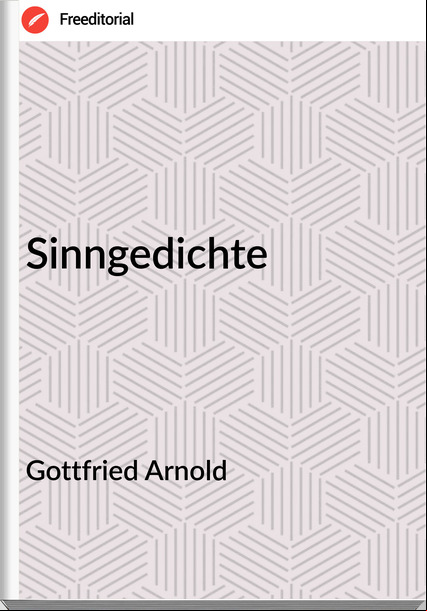 Gottfried Arnold  - Sinngedichte