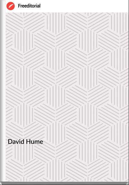 David Hume - THE HISTORY OF ENGLAND Volume One of Three FROM THE INVASION OF JULIUS CÆSAR  TO THE END OF THE REIGN OF JAMES THE SECOND, part C
